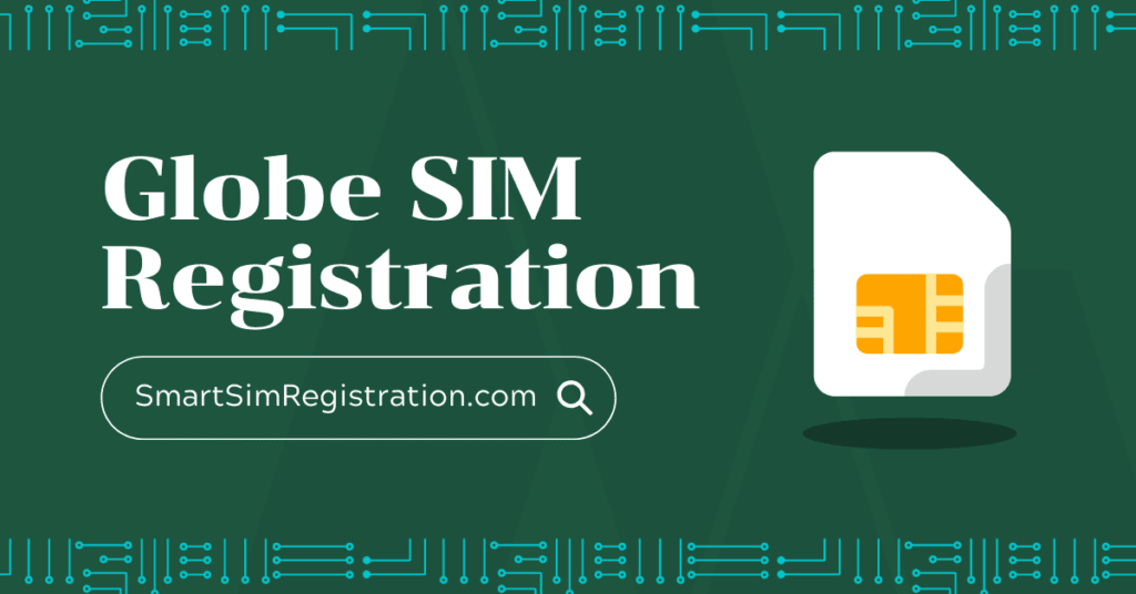 Globe SIM Registration